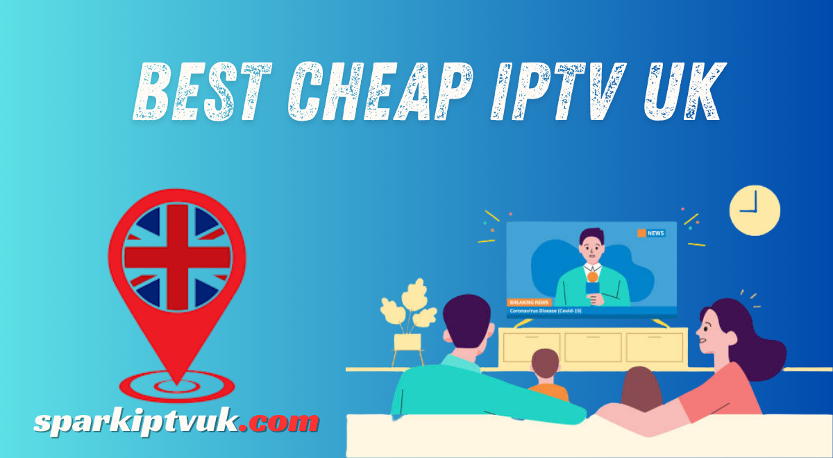 Best Cheap IPTV UK