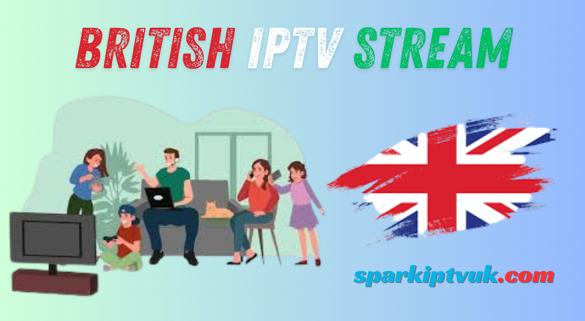 British IPTV Streams