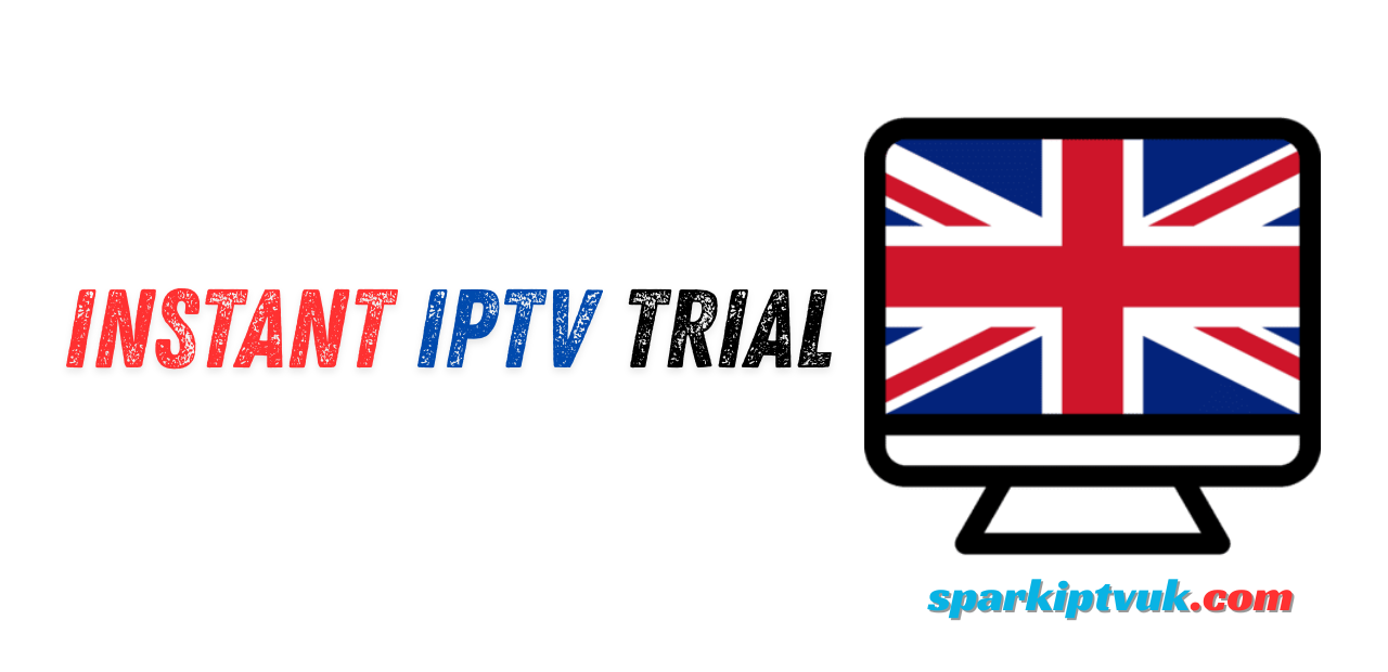 Instant IPTV Trial