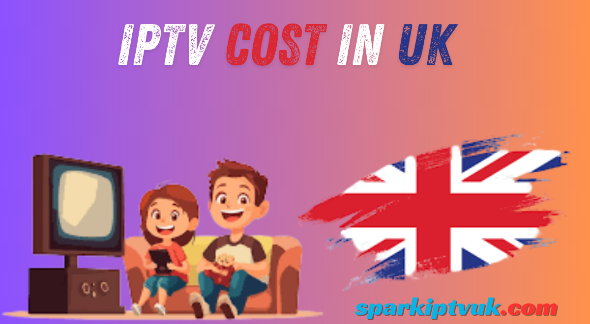 IPTV Cost in UK