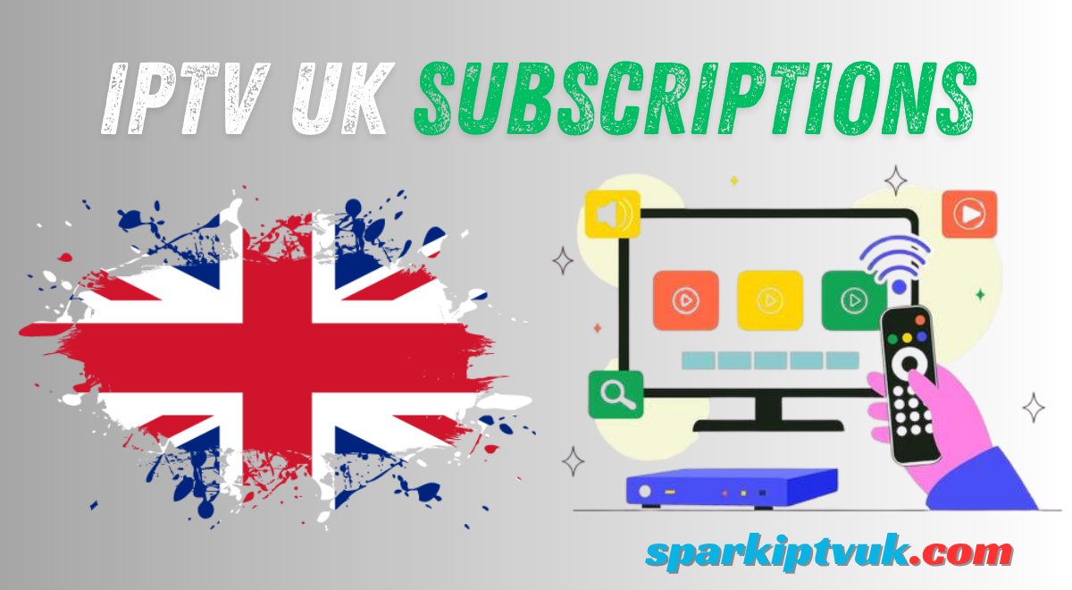 IPTV UK Subscriptions