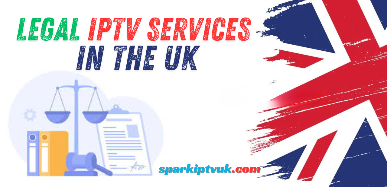 Legal IPTV Services in the UK