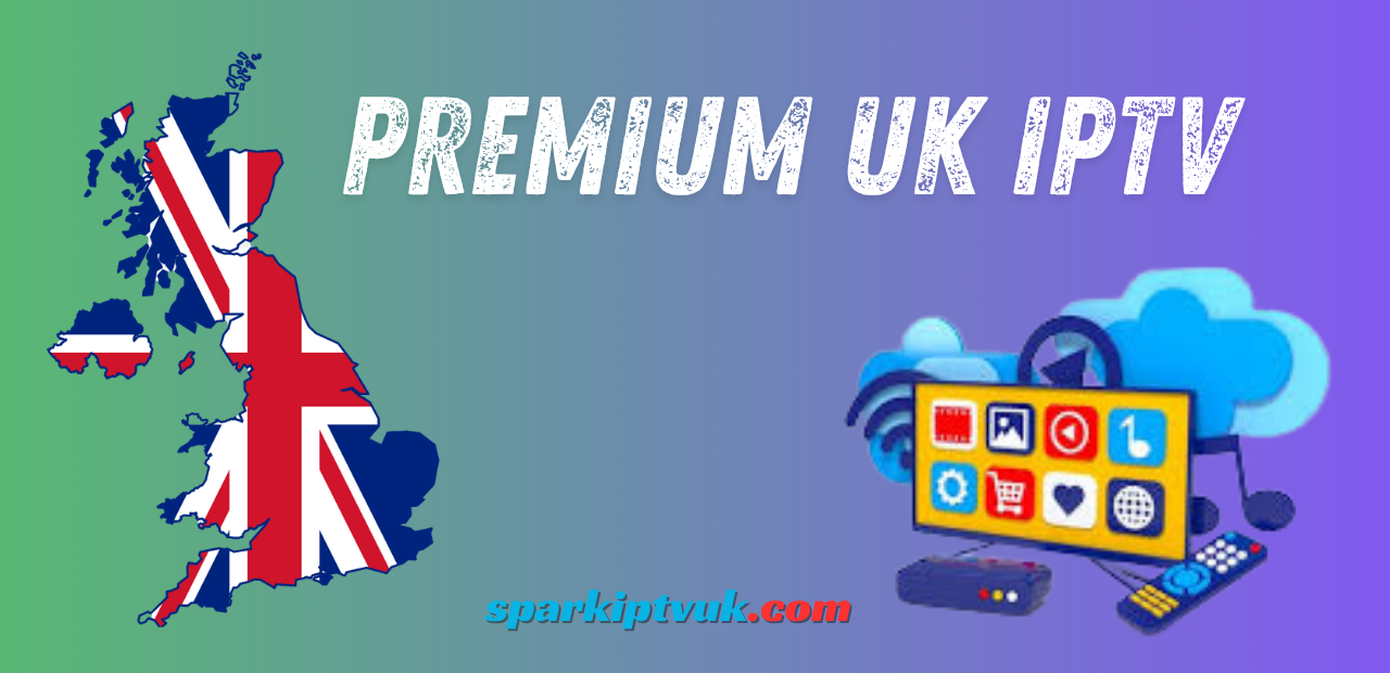 Premium UK IPTV