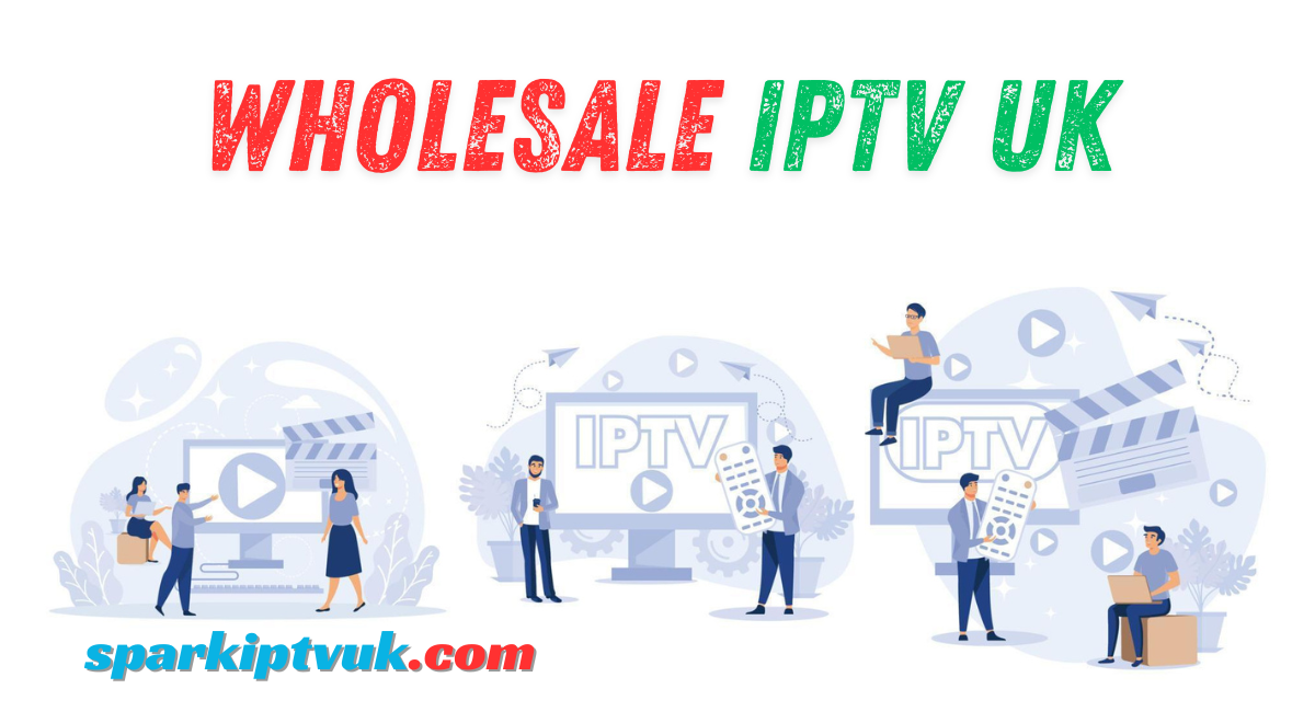 Wholesale IPTV UK