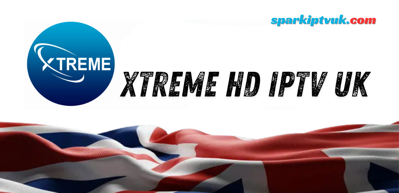 Xtreme HD IPTV UK